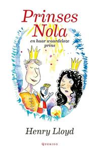 Henry Lloyd Prinses Nola en haar waardeloze prins -   (ISBN: 9789045125688)