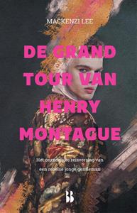 Mackenzi Lee De grand tour van Henry Montague -   (ISBN: 9789463490900)
