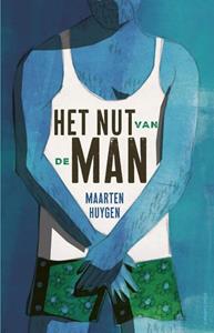 Maarten Huygen Het nut van de man -   (ISBN: 9789045039152)