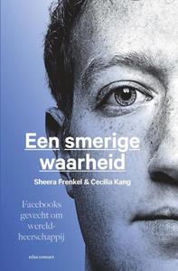 Cecilia Kang, Sheera Frenkel Een smerige waarheid -   (ISBN: 9789045040004)