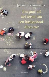 Cordula Rooijendijk Een jaar uit het leven van een basisschooldirecteur -   (ISBN: 9789045040912)
