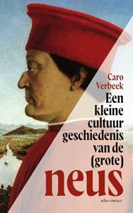 Caro Verbeek Een kleine cultuurgeschiedenis van de (grote) neus -   (ISBN: 9789045044996)