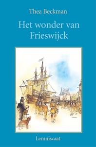 Thea Beckman Het wonder van Frieswijck -   (ISBN: 9789047750390)