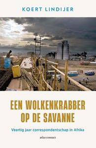 Koert Lindijer Een wolkenkrabber op de savanne -   (ISBN: 9789045046129)