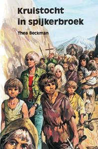 Thea Beckman Kruistocht in spijkerbroek -   (ISBN: 9789047750543)