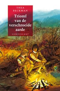 Thea Beckman Triomf van de verschroeide aarde -   (ISBN: 9789047750574)