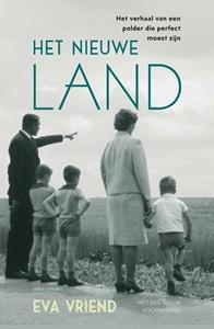 Eva Vriend Het nieuwe land -   (ISBN: 9789045047140)