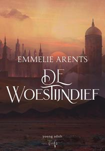 Emmelie Arents De Woestijndief -   (ISBN: 9789463967815)