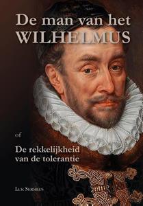 Luk Sermeus De man van het Wilhelmus -   (ISBN: 9789493005204)