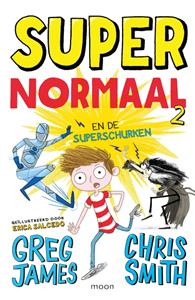 Chris Smith, Greg James Super Normaal en de superschurken -   (ISBN: 9789048844494)