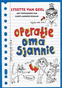 Lysette van Geel Operatie: oma Sjannie -   (ISBN: 9789048845064)
