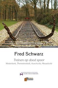 Fred Schwarz Treinen op dood spoor -   (ISBN: 9789493028210)