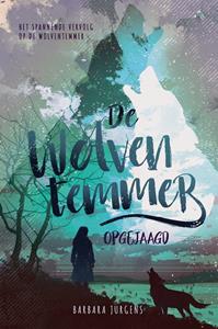 Barbara Jurgens De wolventemmer - Opgejaagd -   (ISBN: 9789048846887)