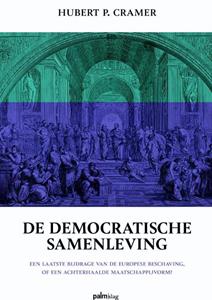 Hubert P. Cramer De democratische samenleving -   (ISBN: 9789493059115)