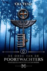 Oli Veyn De Orde van de Poortwachters I -   (ISBN: 9789492115584)