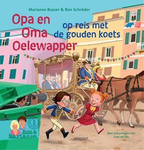 Marianne Busser, Ron Schröder Opa en oma Oelewapper op reis met de gouden koets -   (ISBN: 9789048848553)