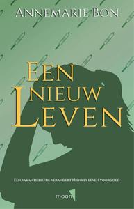 Annemarie Bon Een nieuw leven -   (ISBN: 9789048856220)