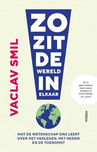 Vaclav Smil Zo zit de wereld in elkaar -   (ISBN: 9789046827680)