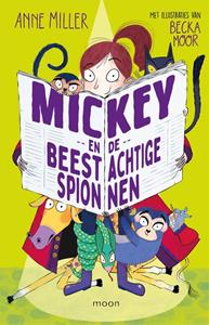 Anne Miller Mickey en de beestachtige spionnen -   (ISBN: 9789048858088)