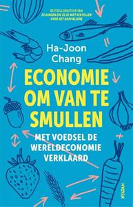 Ha-Joon Chang Economie om van te smullen -   (ISBN: 9789046829295)