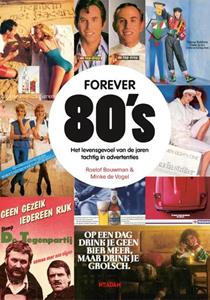 Minke de Vogel, Roelof Bouwman Forever 80's -   (ISBN: 9789046830840)
