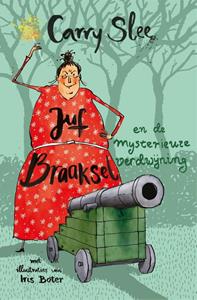 Carry Slee Juf Braaksel en de mysterieuze verdwijning -   (ISBN: 9789048861903)