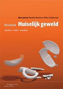 Hans Janssen, Wendela Wentzel, Wilma Schakenraad Basisboek huiselijk geweld -   (ISBN: 9789046906576)
