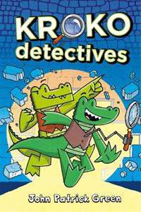 John Patrick Green Kroko-detectives -   (ISBN: 9789048862160)
