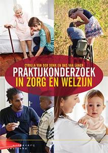 Bas van Lanen, Cyrilla van der Donk Praktijkonderzoek in zorg en welzijn -   (ISBN: 9789046906606)