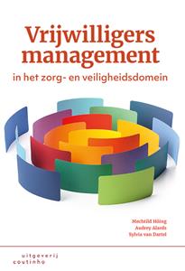 Audrey Alards, Mechtild Höing, Sylvia van Dartel Vrijwilligersmanagement in het zorg- en veiligheidsdomein -   (ISBN: 9789046907467)