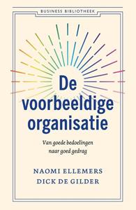 Dick de Gilder, Naomi Ellemers De voorbeeldige organisatie -   (ISBN: 9789047015864)
