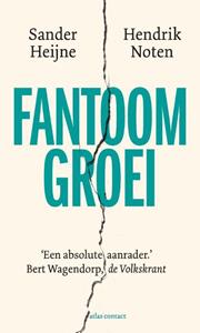 Hendrik Noten, Sander Heijne Fantoomgroei -   (ISBN: 9789047016670)