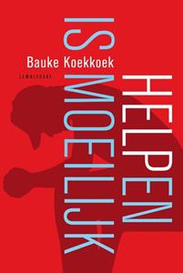 Bauke Koekkoek Helpen is moeilijk -   (ISBN: 9789047715122)