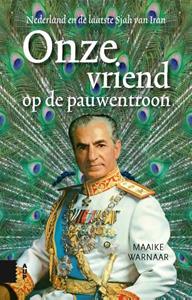 Maaike Warnaar Onze vriend op de pauwentroon -   (ISBN: 9789048558971)