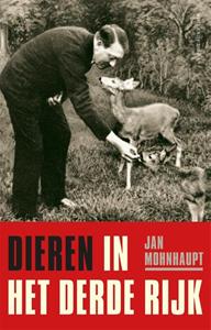 Jan Mohnhaupt Dieren in het Derde Rijk -   (ISBN: 9789048860500)