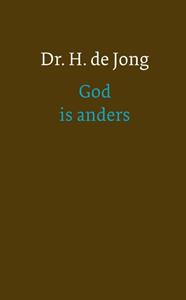 H. de Jong God is anders -   (ISBN: 9789051946079)