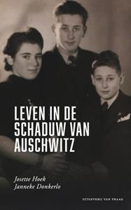 Janneke Donkerlo, Josette Hoek Leven in de schaduw van Auschwitz -   (ISBN: 9789049024338)