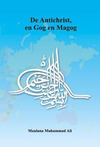 Maulana Muhammad Ali De Antichrist, en Gog en Magog -   (ISBN: 9789052680514)