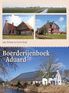 Gerrit Kuijk, Jaap Hofman Boerderijenboek Aduard -   (ISBN: 9789052946030)