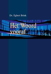 Egbert Brink Het Woord vooraf -   (ISBN: 9789055606153)