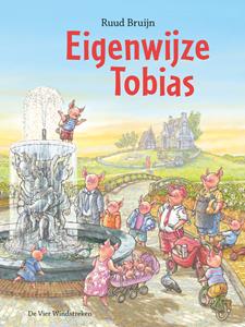 Ruud Bruijn Eigenwijze Tobias -   (ISBN: 9789051166071)