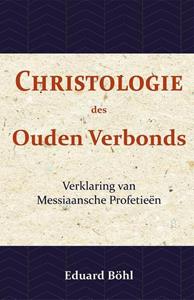 Eduard Böhl Christologie des Ouden Verbonds -   (ISBN: 9789057193910)