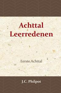 J.C. Philpot Eerste Achttal Leerredenen -   (ISBN: 9789057194023)