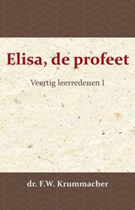 F.W. Krummacher Elisa, de profeet 1 -   (ISBN: 9789057194078)