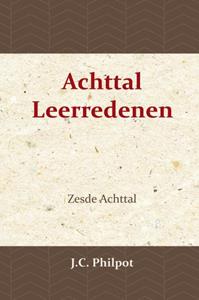 J.C. Philpot Zesde Achttal Leerredenen -   (ISBN: 9789057194443)
