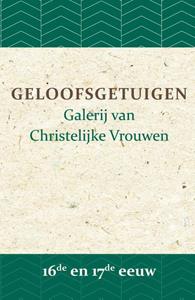 A.W. Bronsveld Geloofsgetuigen 16de en 17de eeuw -   (ISBN: 9789057194467)