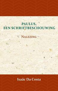 Isaäc Da Costa Paulus, een Schriftbeschouwing 3 -   (ISBN: 9789057194689)
