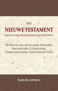 Samuël Lipman De Brieven aan de Galaters, Ephesiërs, Philippensers, Colossensers, Thessalonicensers, Timotheüs en Titus -   (ISBN: 9789057194801)