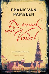 Frank van Pamelen De wraak van Vondel -   (ISBN: 9789026329906)
