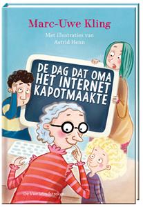 Marc-Uwe Kling De dag dat oma het internet kapotmaakte -   (ISBN: 9789051167887)